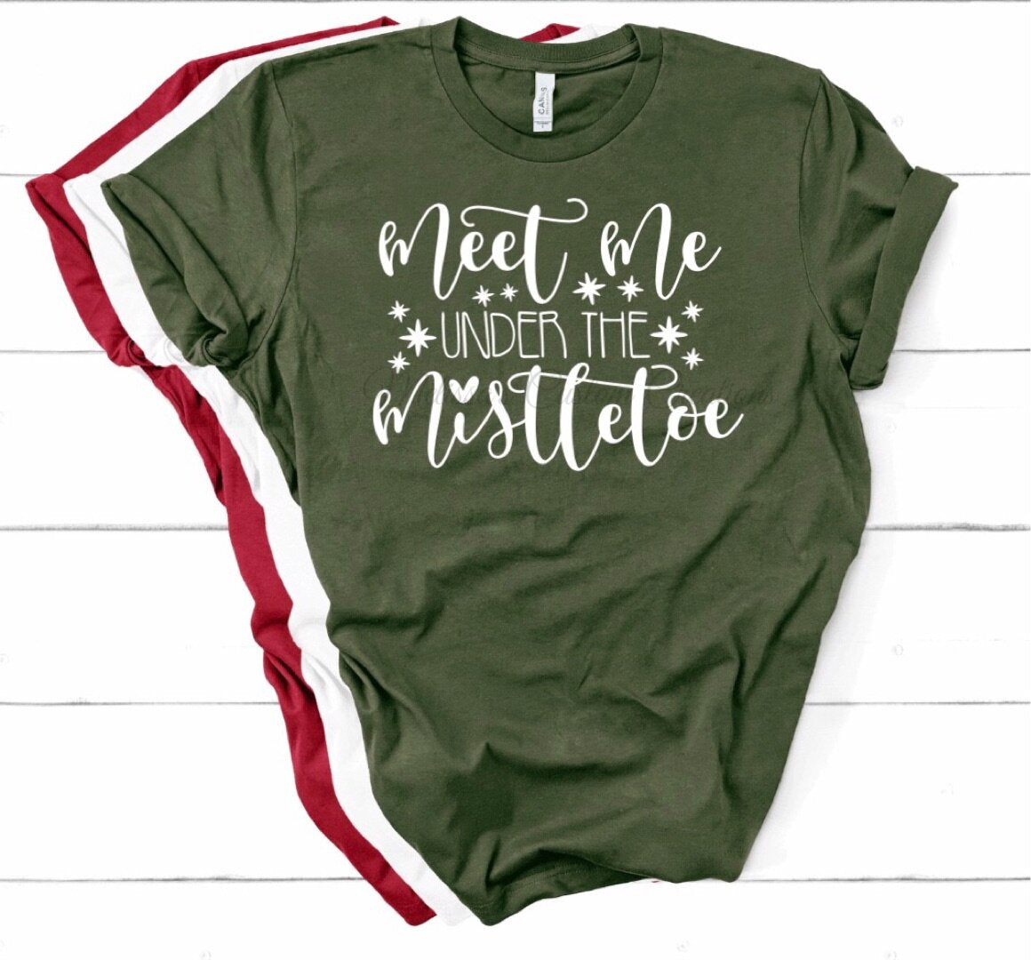 Meet Me Under The Mistletoe T-Shirt