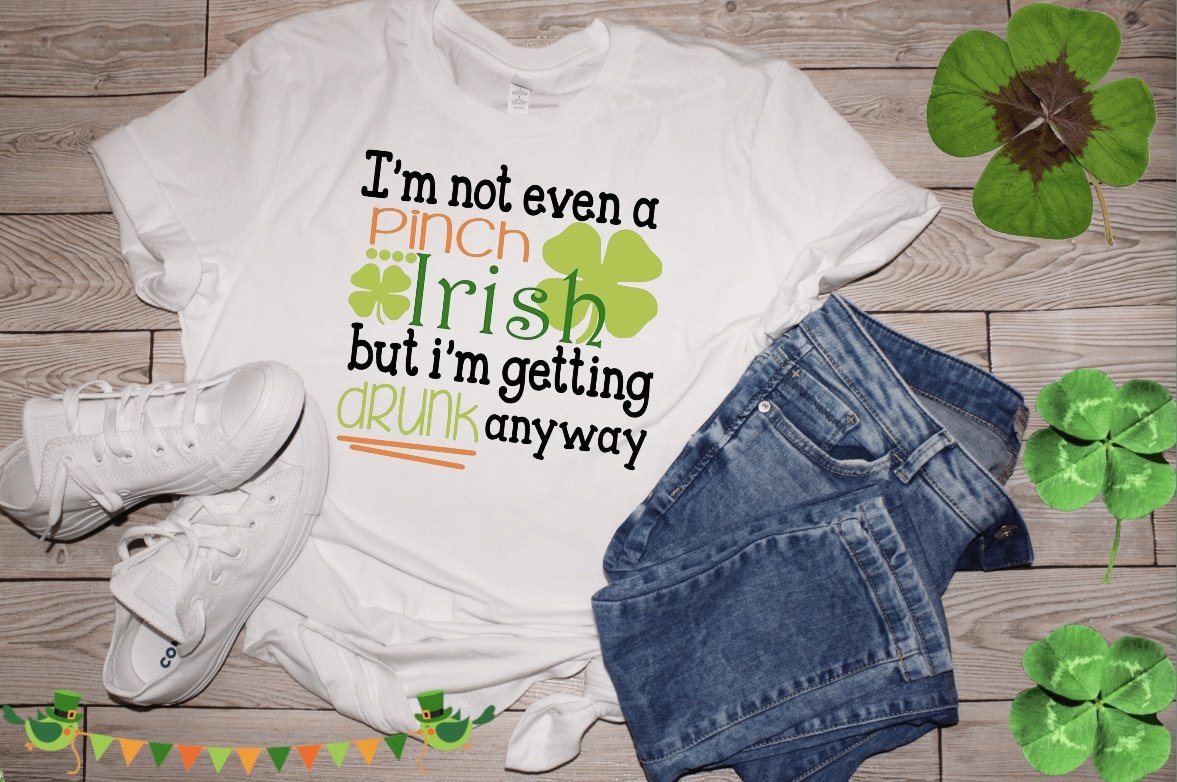 "I'm not even a pinch Irish" T-Shirt