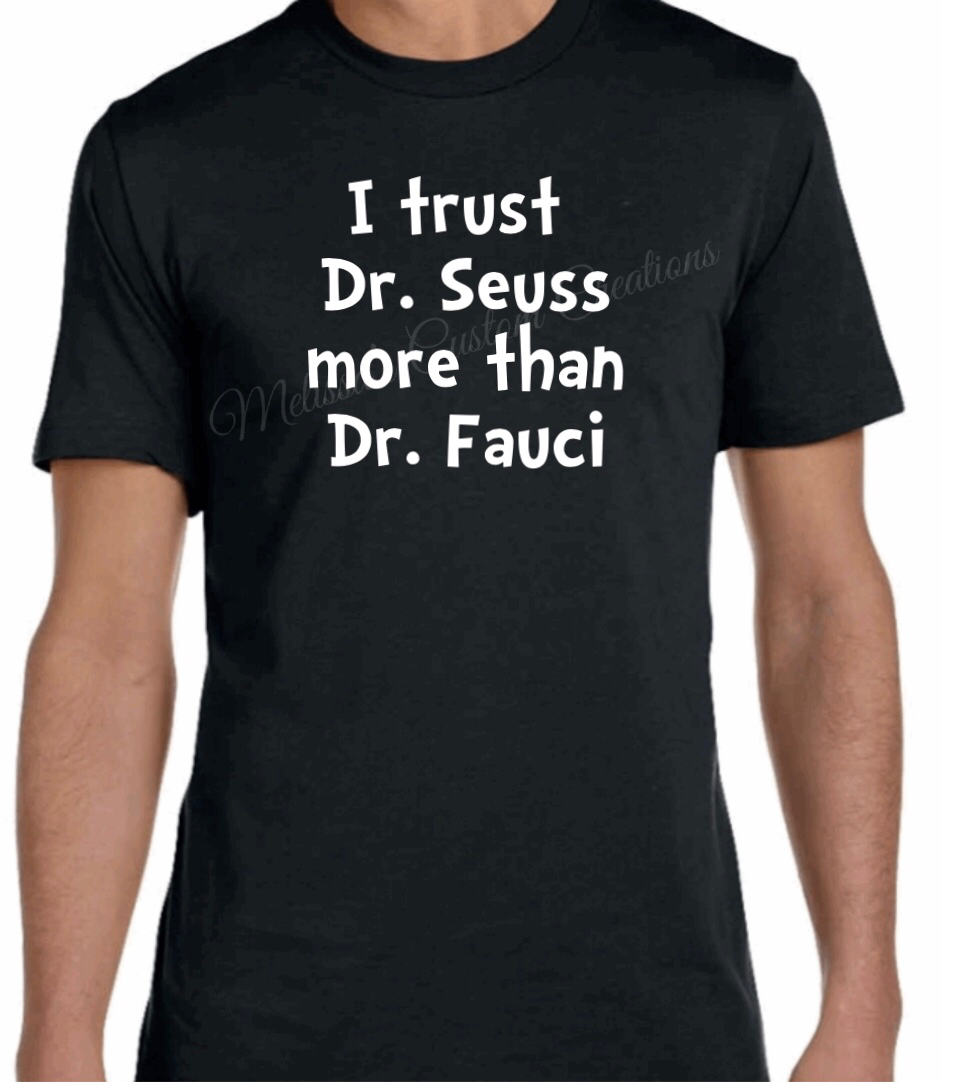 "I Trust Dr. Seuss" T-Shirt