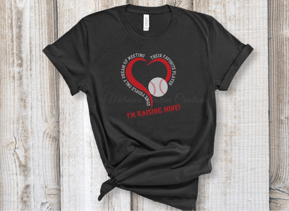 Some People Only Dream of Meeting Their Favorite Player, I'm Raising Mine! T-Shirt