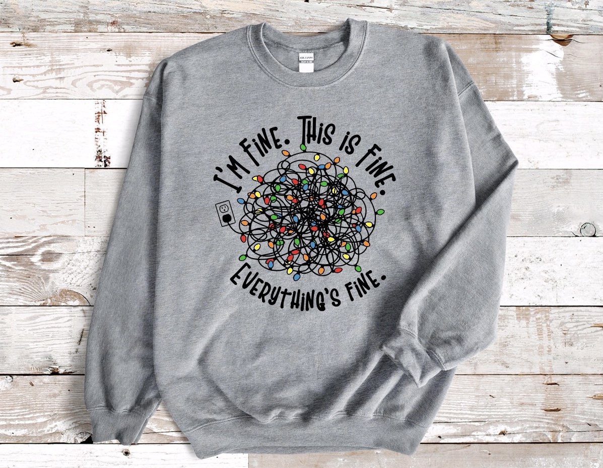 "I'm Fine, This is Fine, Everything's Fine" Shirt