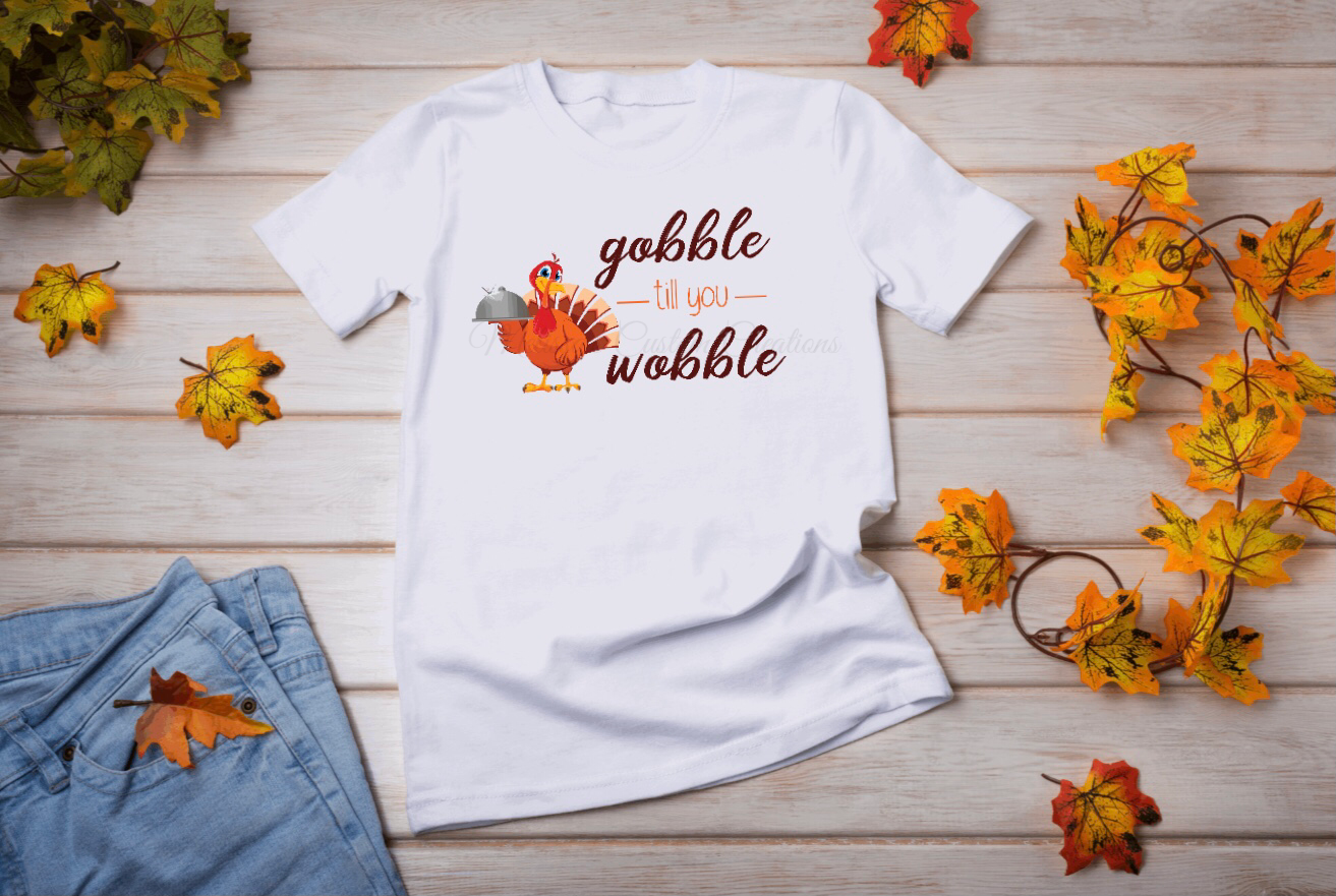 "Gobble Till You Wobble" T-Shirt