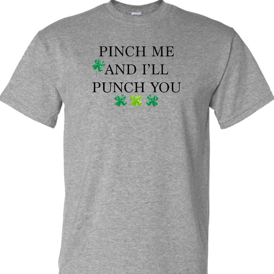 Pinch Me and I'll Punch You T-Shirt