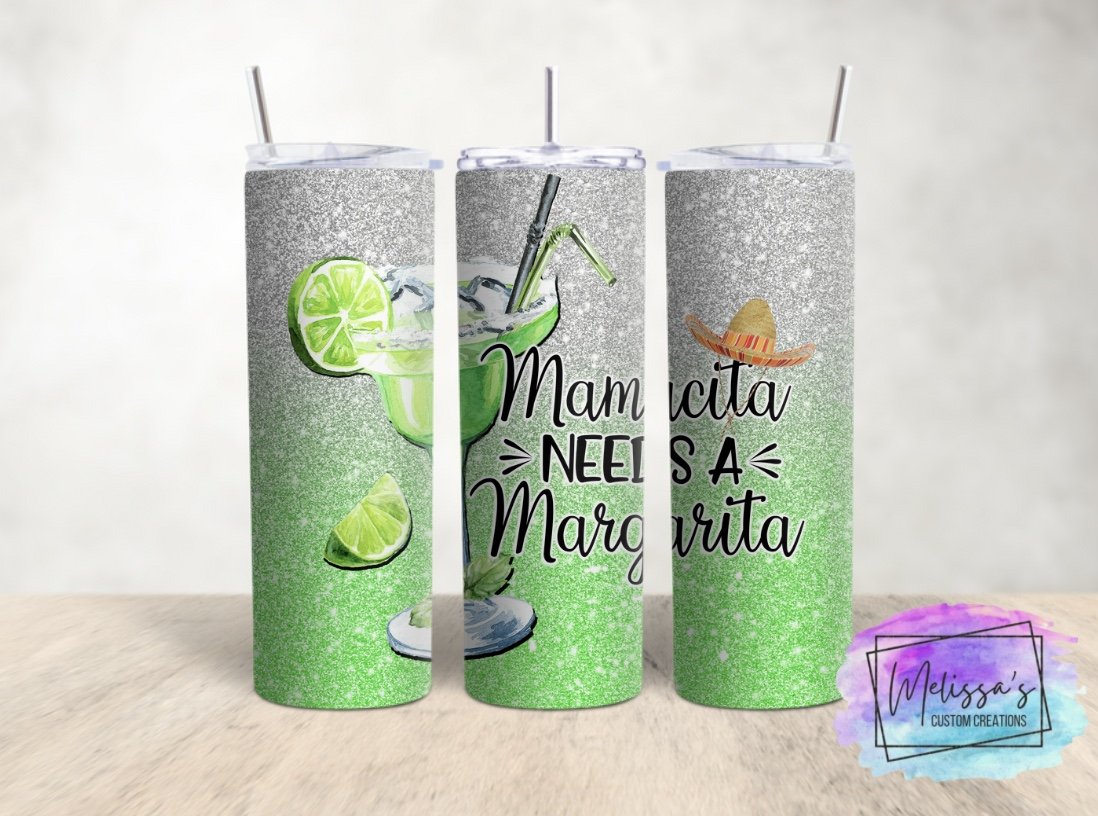 Mamacita Needs A Margarita Tumbler