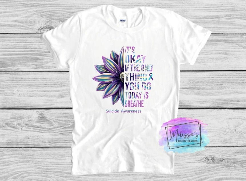It's Okay If The Only Thing You Do Today Is Breathe T-Shirt