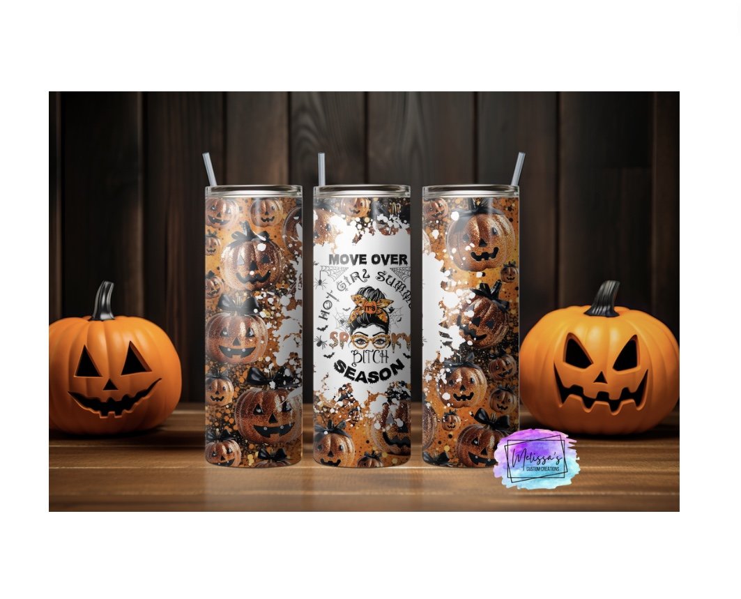 Move Over Hot Girl Summer, It's Spooky Bitch Season Tumbler