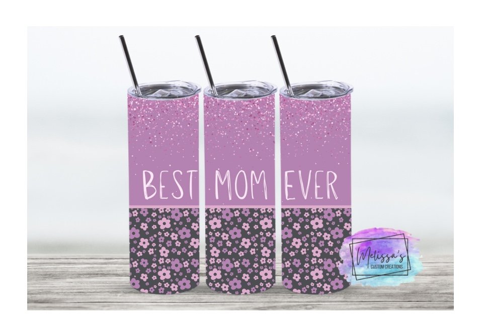 Best Mom Ever Tumbler
