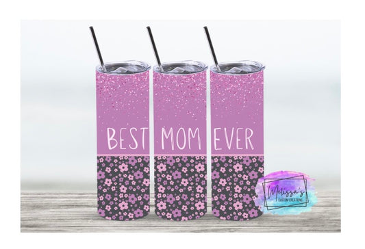 Best Mom Ever Tumbler