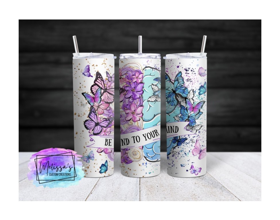 Be Kind To Your Mind Tumbler