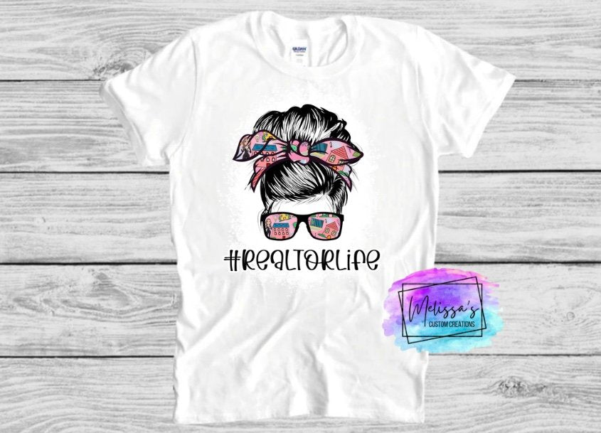Realtor Life Messy Bun T-Shirt