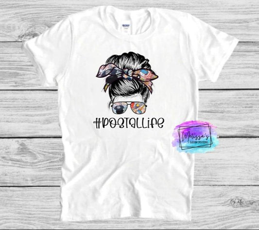 Postal Life Messy Bun T-Shirt