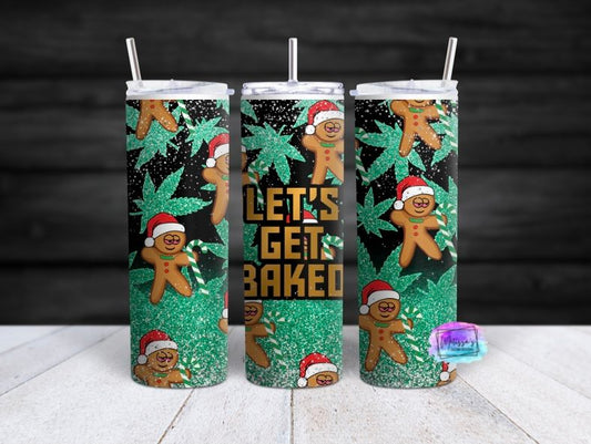 Let's Get Baked Tumbler