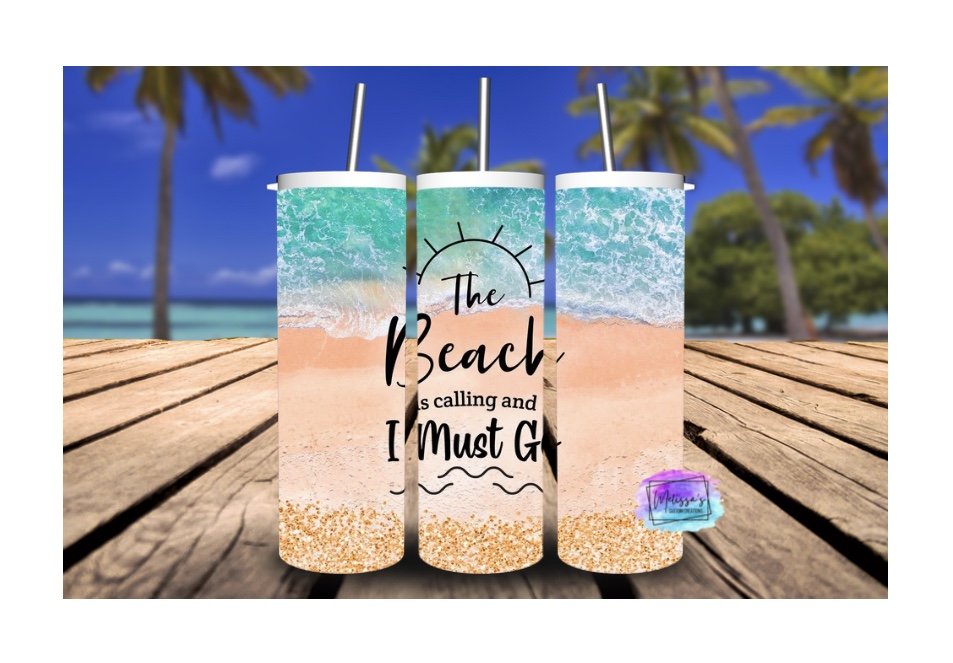 The Beach Is Calling And I Must Go Tumbler
