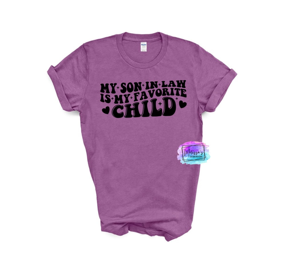 My Son in Law is My Favorite Child T-Shirt