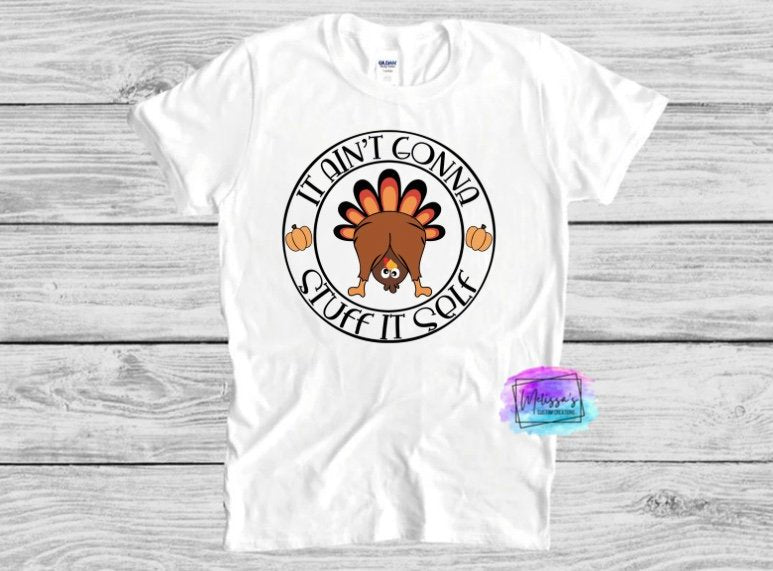 It Ain't Gonna Stuff Itself T-Shirt