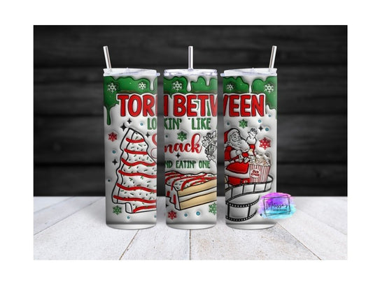 Torn Between Lookin' Like A Snack And Eatin' One Tumbler