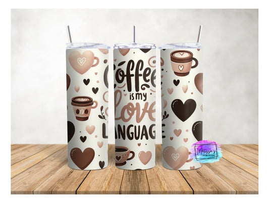 Coffee Is My Love Language Tumbler