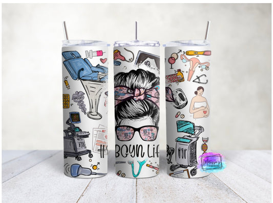 OB/GYN Life Messy Bun Tumbler