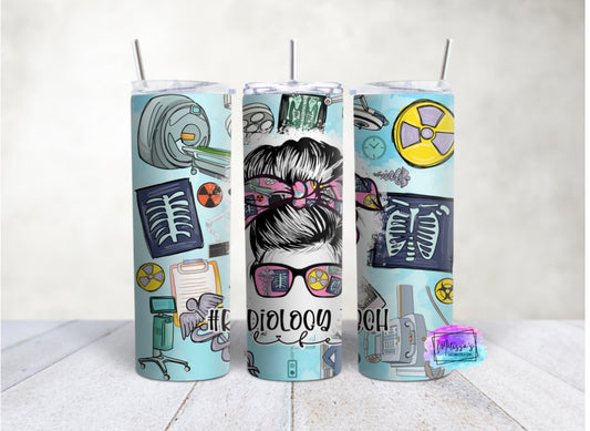 Radiology Tech Life Messy Bun Tumbler