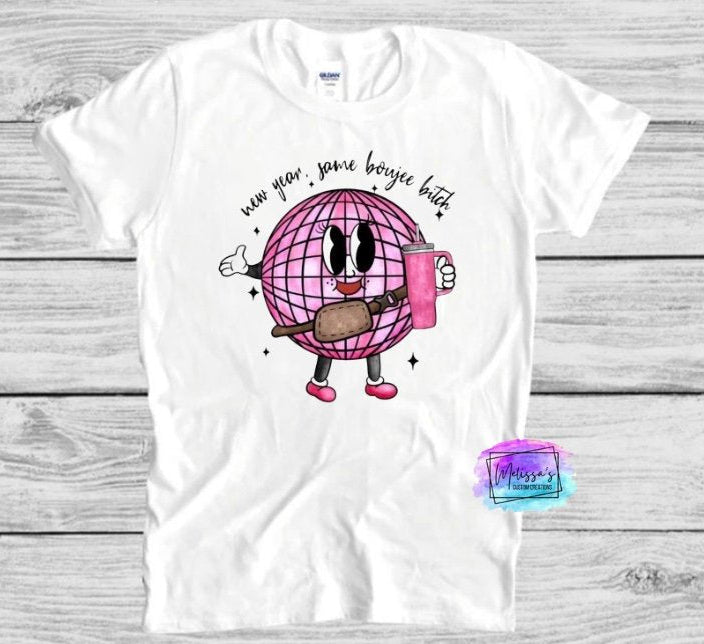 New Year, Same Boujee Bitch T-Shirt