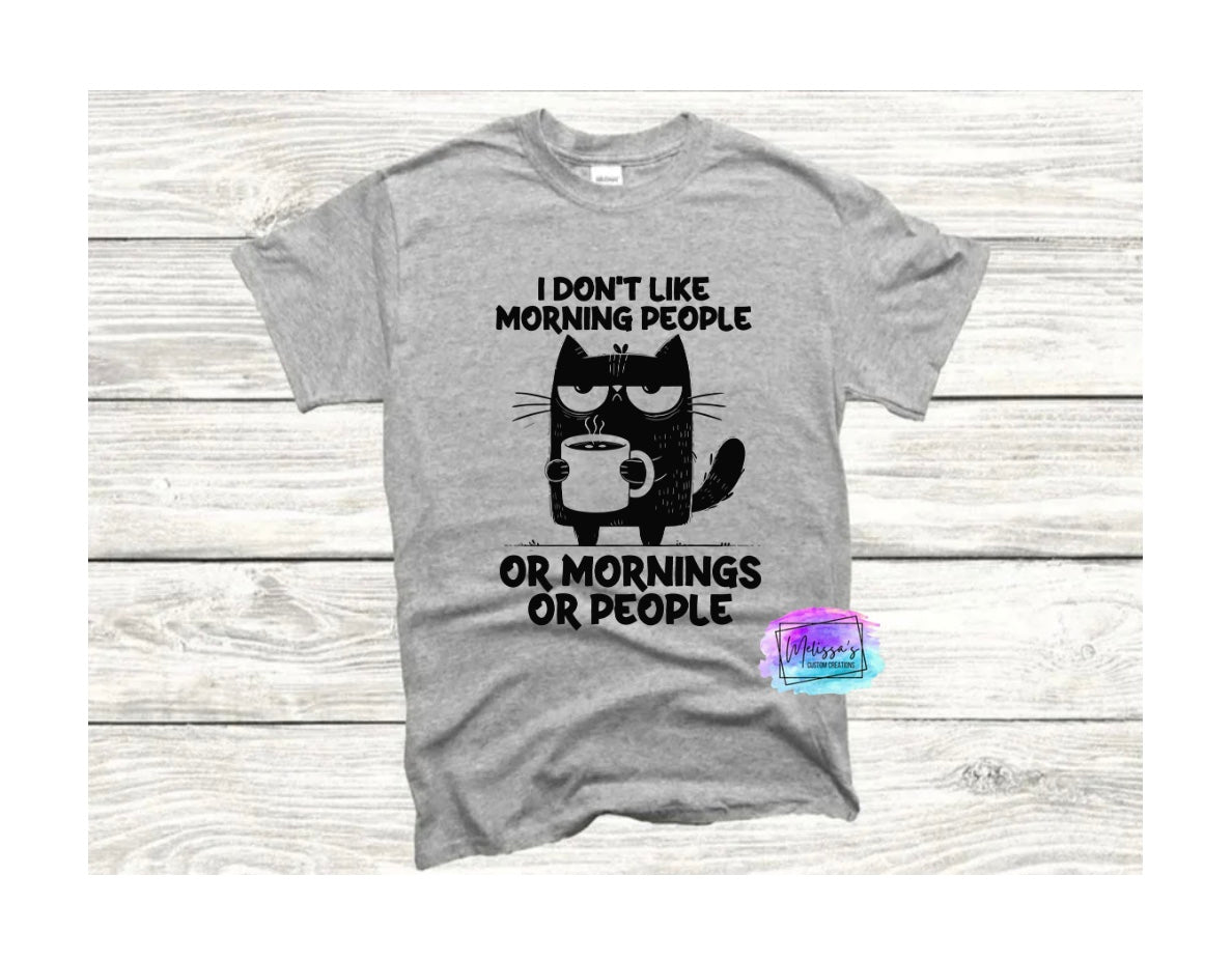 I Don't Like Morning People T-Shirt