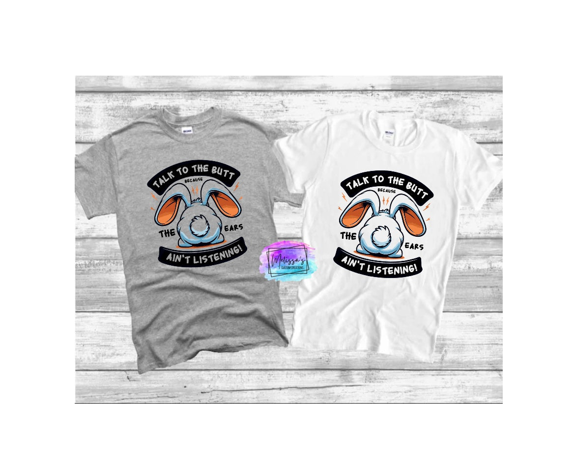 "Talk to the Butt" T-Shirt