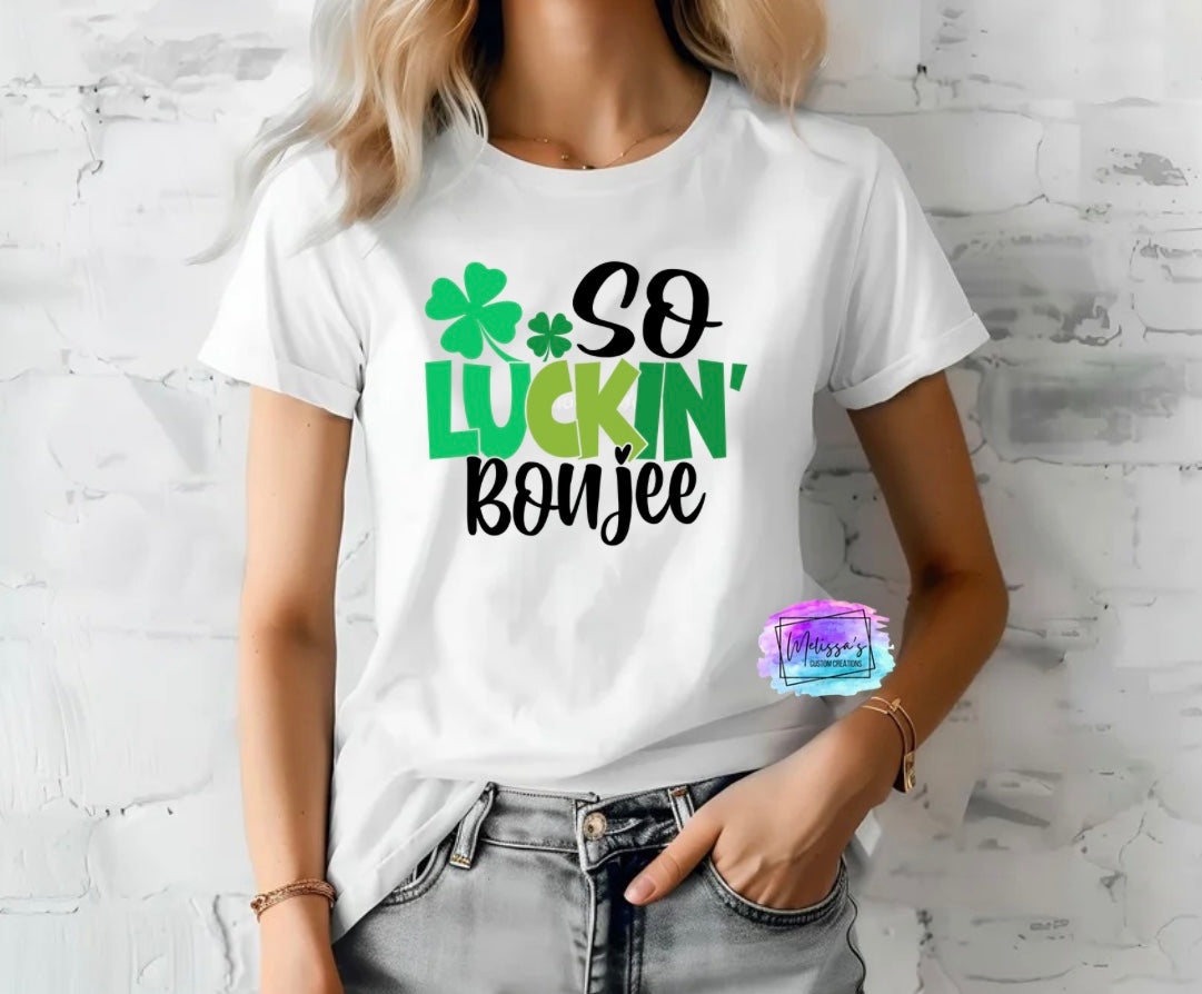 So Luckin' Boujee T-Shirt