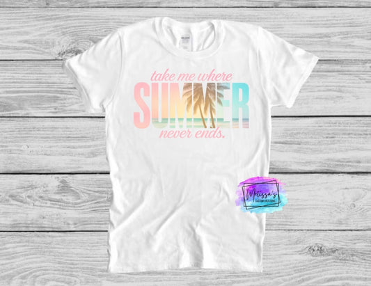Take Me Where Summer Never Ends T-Shirt