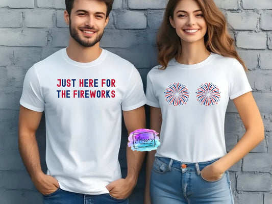 Just Here for the Fireworks T-Shirt