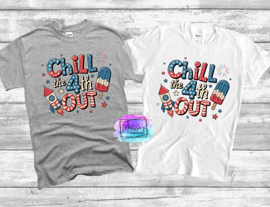 Chill the 4th Out T-Shirt