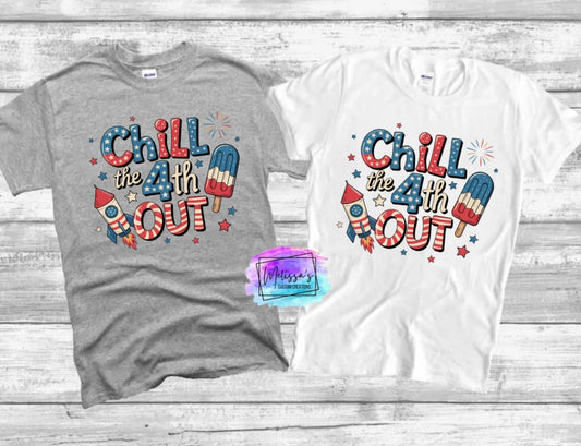 Chill the 4th Out T-Shirt