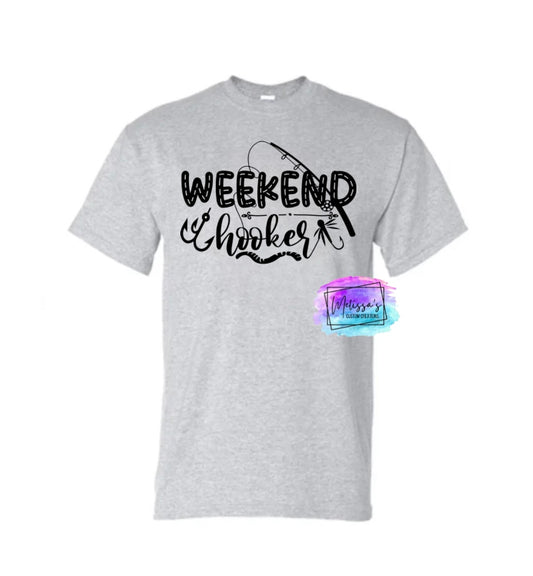 Weekend Hooker T-Shirt