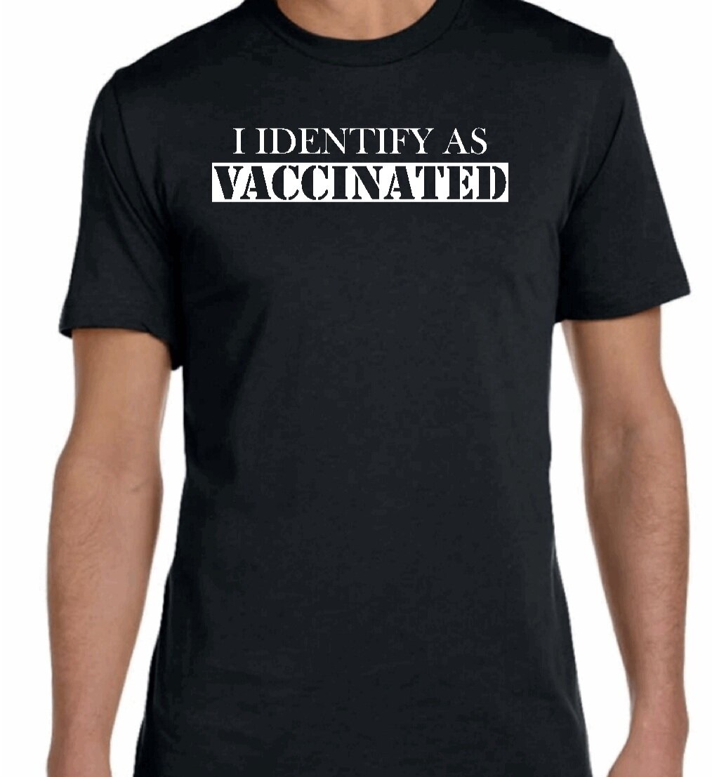 "I Identify as vaccinated" T-Shirt