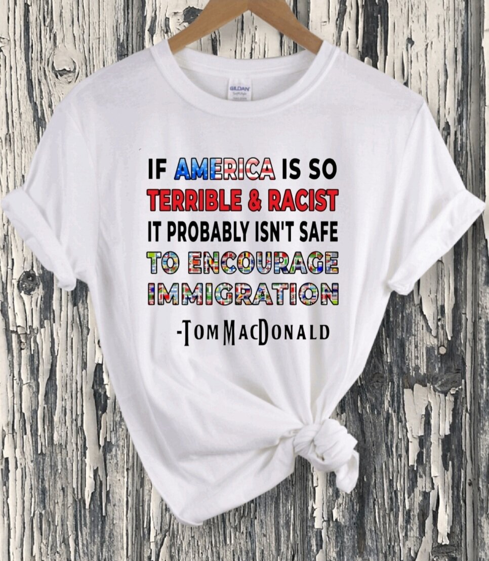 "If America is so Terrible & Racist" T-Shirt