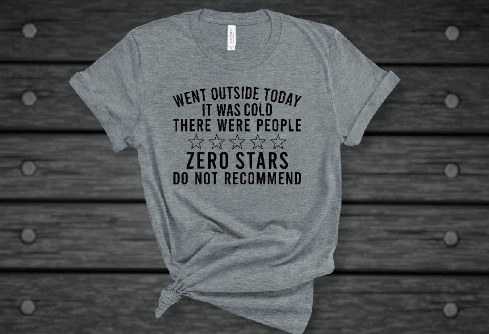 "Went Outside Today" T-Shirt