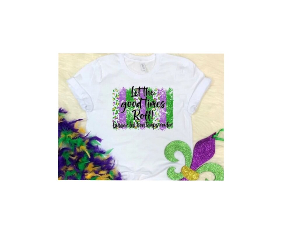 Let the good times roll T-Shirt