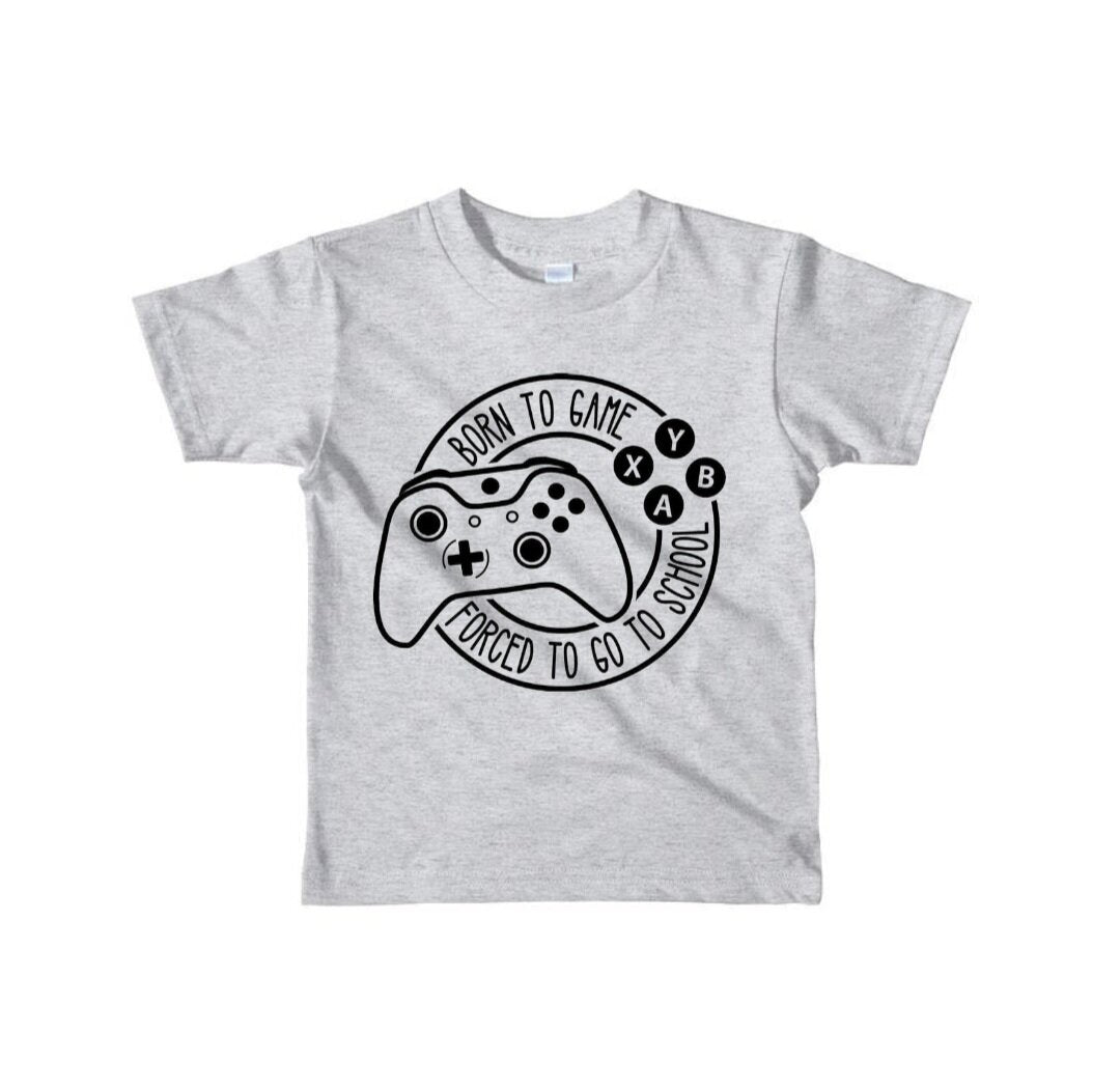 Born To Game, Forced To Go To School T-Shirt