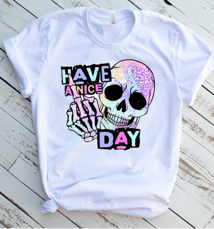 Have a Nice Day T-Shirt