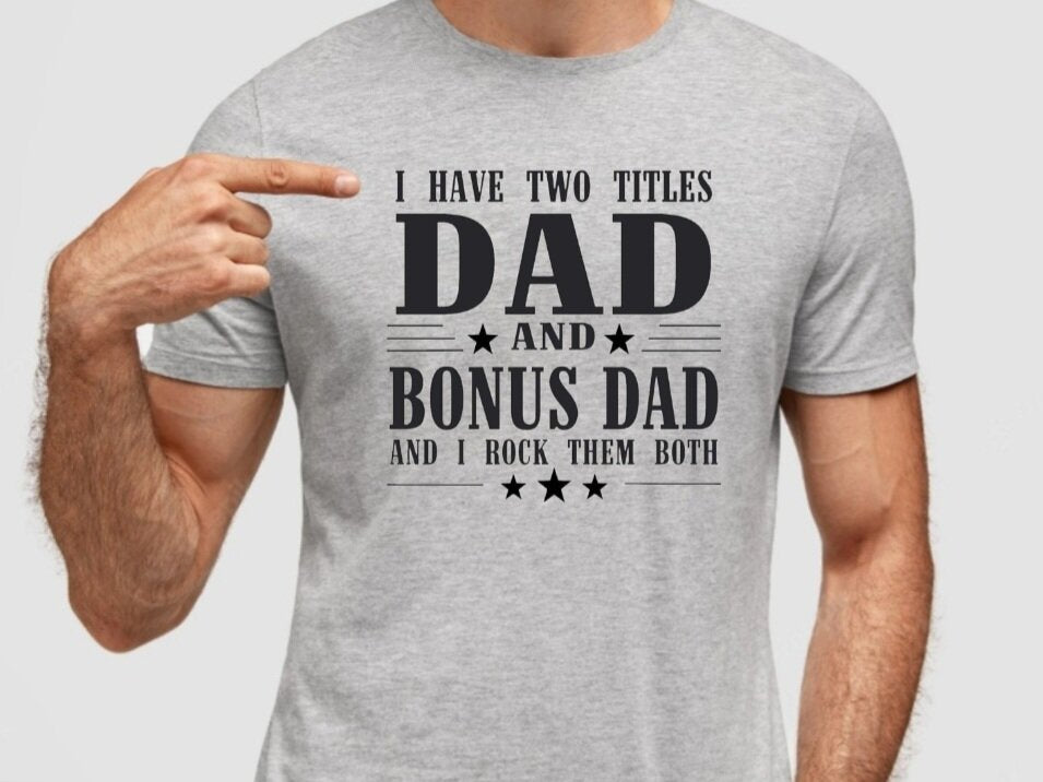 I Have Two Titles T-Shirt