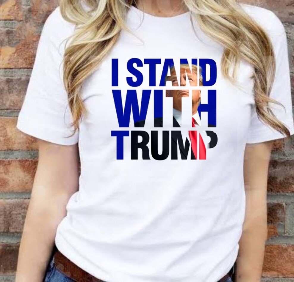 I Stand With Trump T-Shirt