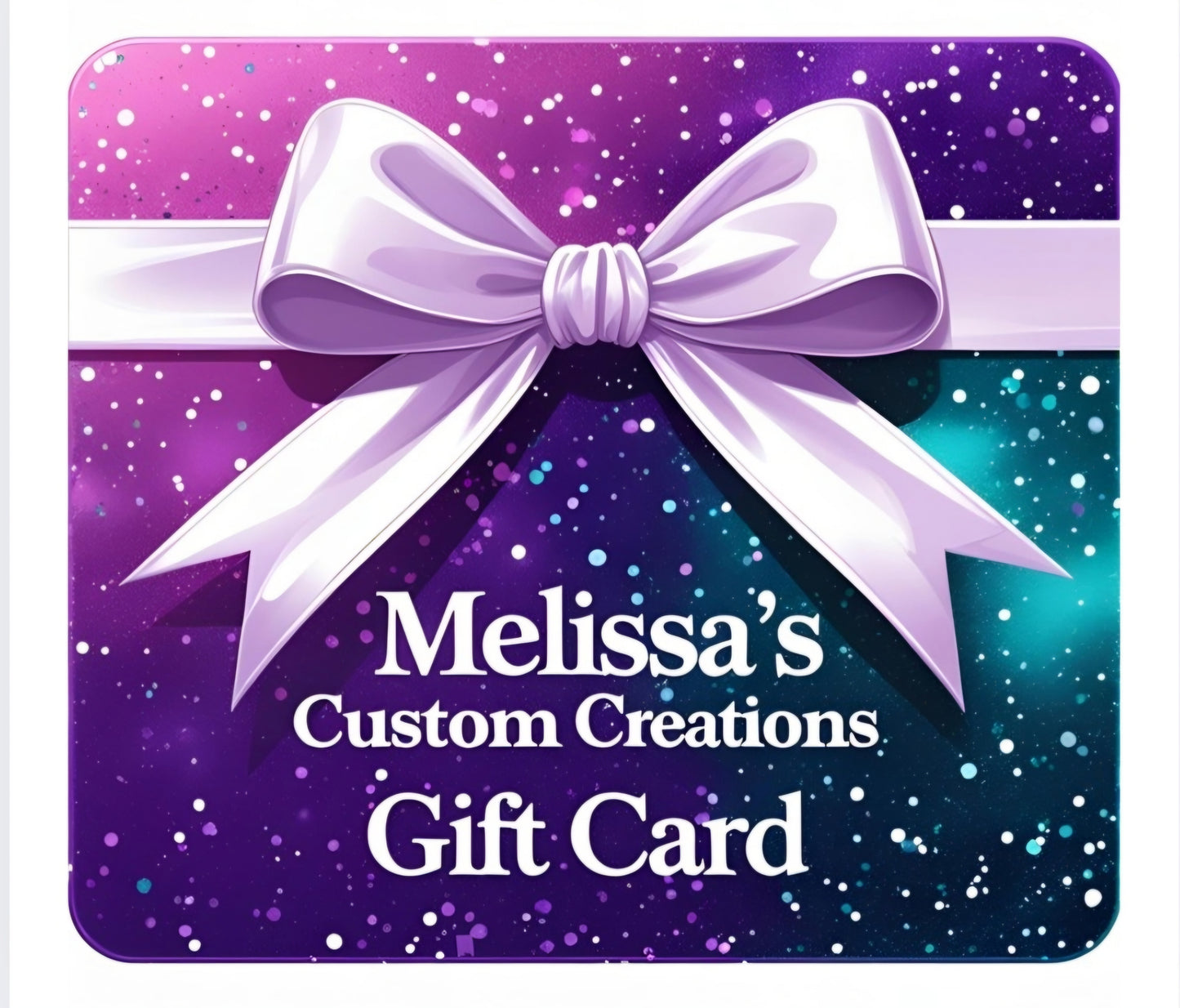 Melissa's Custom Creations Gift Card