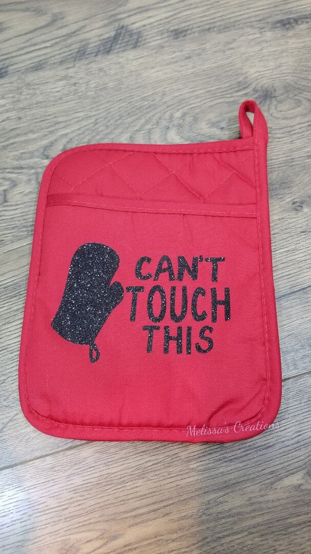 "Can't Touch This" Potholder (READY TO SHIP)