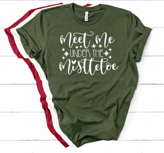 Meet Me Under The Mistletoe T-Shirt