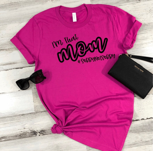 "I'm That Mom" T-Shirt