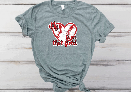 My Heart Is On That Field T-Shirt