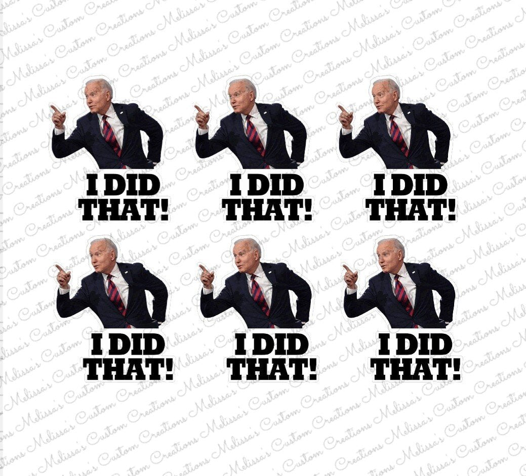 Biden "I Did That" Stickers