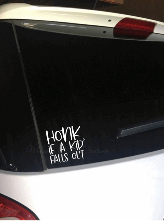 "Honk if a kid falls out" Decal