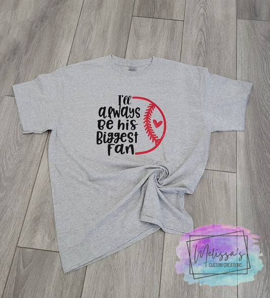 I'll Always Be Your Biggest Fan T-Shirt