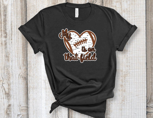 My Heart Is On That Field T-Shirt