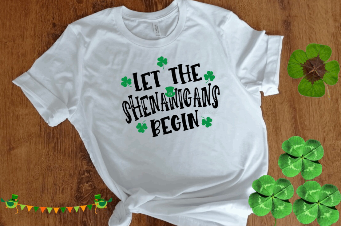 "Let the Shenanigans Begin" T-Shirt